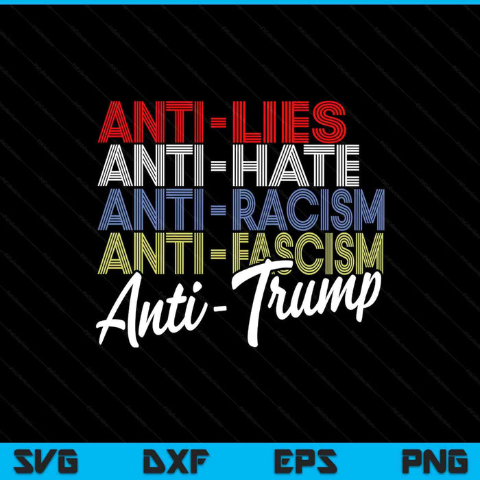 Anti Trump Hate Lies And Fascism Resist Vote SVG PNG Digital Printable Files
