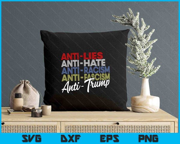 Anti Trump Hate Lies And Fascism Resist Vote SVG PNG Digital Printable Files
