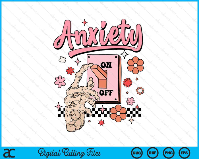 Anxiety On Funny Switch On Off Mental Health Awareness SVG PNG Digital Printable Files