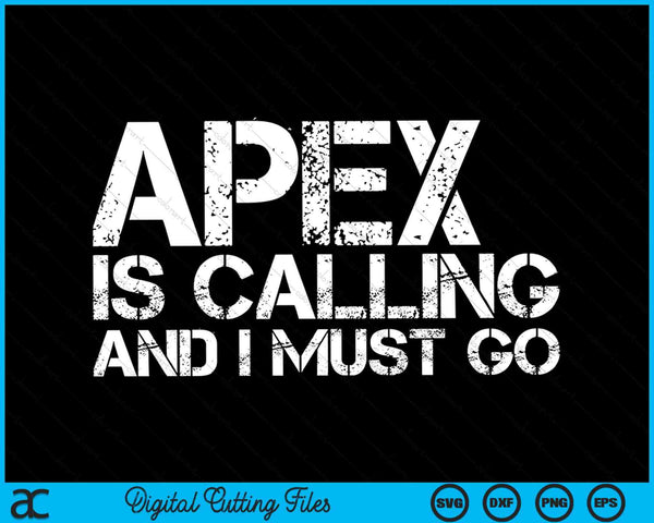 Apex está llamando y debo ir Apex NC Home Roots USA SVG PNG Archivos de corte digital