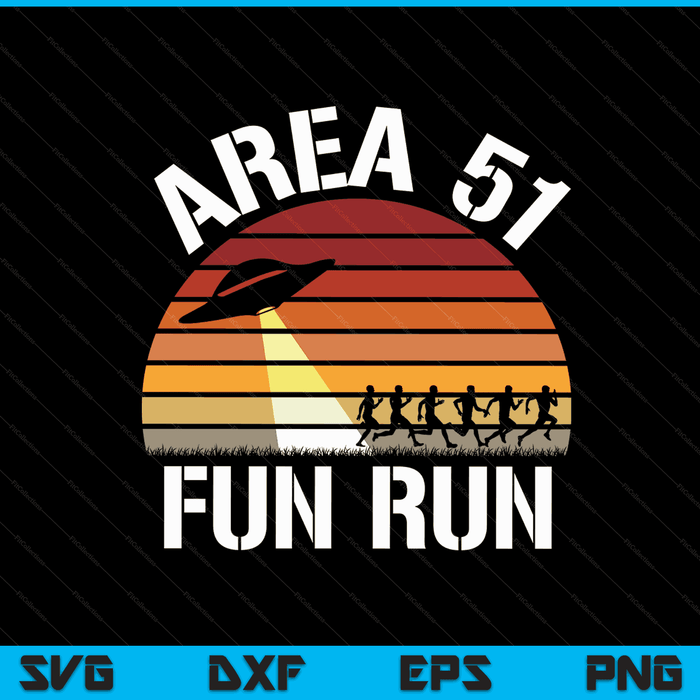 Area 51 Fun Run I Aliens UFO Roswell Alien SVG PNG Digital Cutting Files