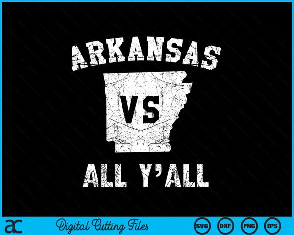 Arkansas VS All Yall For Y'all Men Women Kids SVG PNG Digital Cutting Files