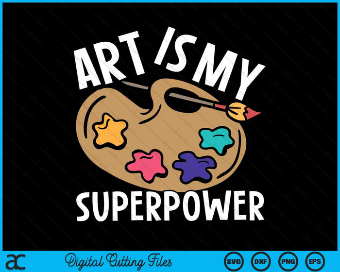 Kunst is mijn superkracht kunstleraar SVG PNG digitale snijbestanden