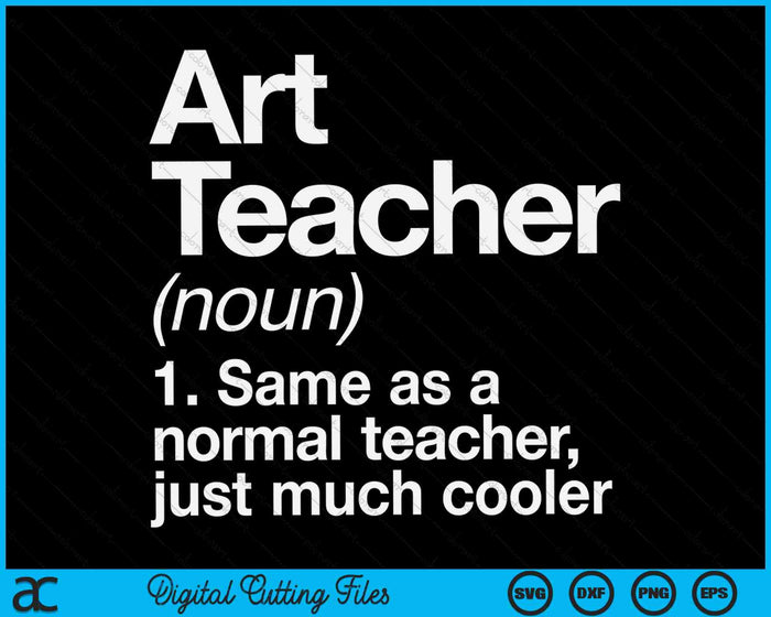 Kunstleraar definitie grappig terug naar school SVG PNG digitale snijbestanden