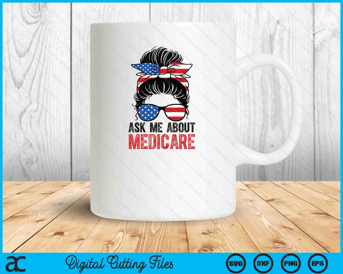Ask Me About Medicare Insurance Agent Broker Marketing SVG PNG Digital Printable Files