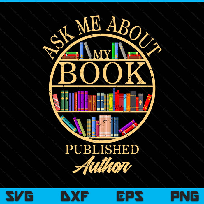 Ask me about my book published author SVG PNG cut file for Cricut
