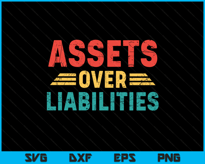 Assets Over Liabilities Accountant  SVG PNG Printable Files