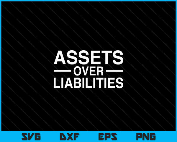 Assets over liabilities accountant SVG cut file