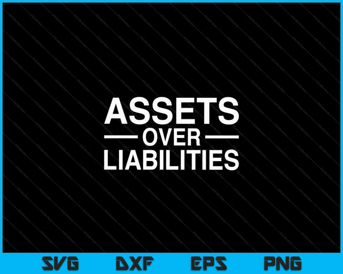 Assets Over Liabilities Accountant SVG PNG Digital Cutting Files