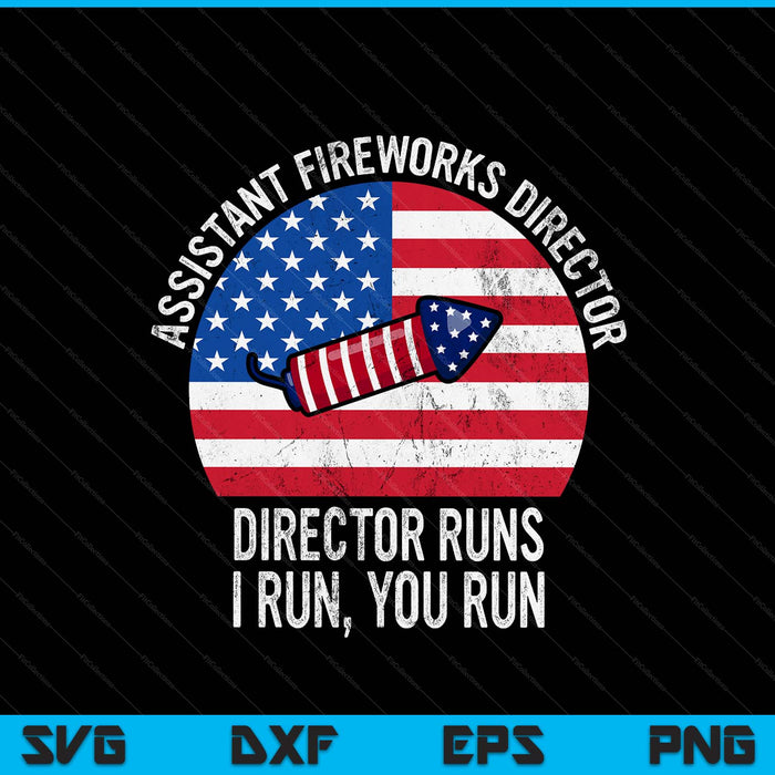Assistant fireworks director 4th of July vintage SVG PNG cut file for Cricut