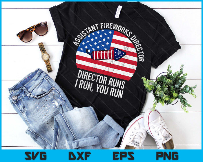 Assistant Fireworks Director Funny 4th Of July Vintage SVG PNG Digital Printable Files