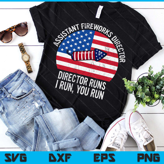 Assistant Fireworks Director Funny 4th Of July Vintage SVG PNG Digital Printable Files