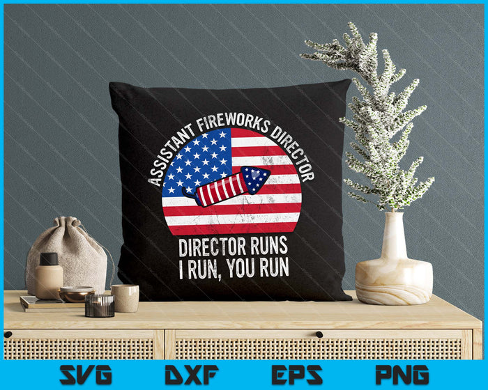 Assistant Fireworks Director Funny 4th Of July Vintage SVG PNG Digital Printable Files