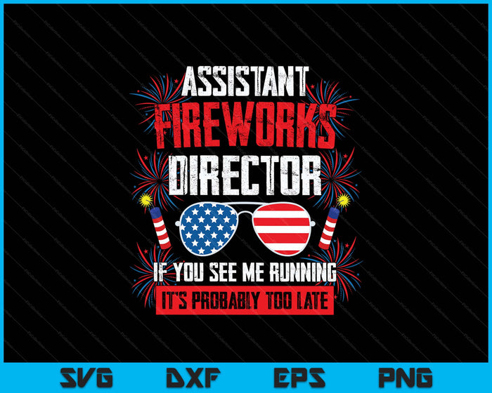 Assistant Fireworks Director If You See Assistant Firework SVG PNG Digital Printable Files