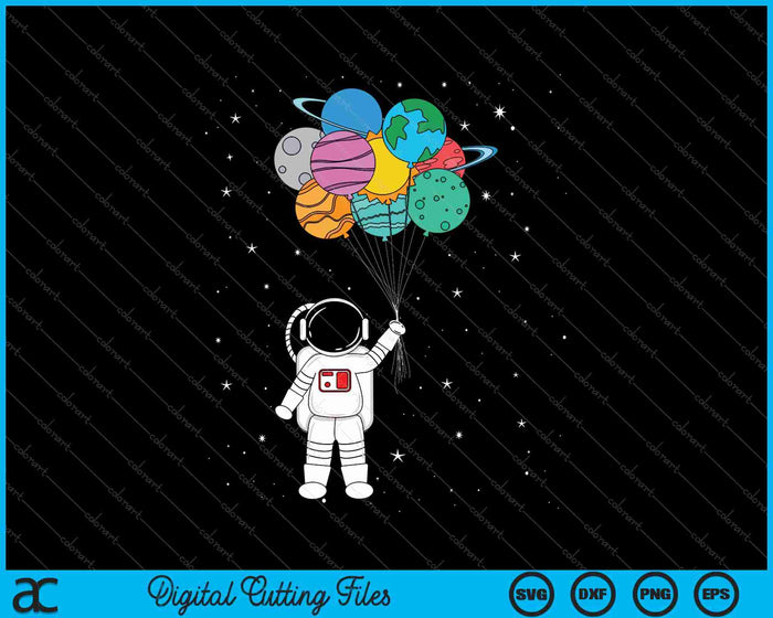 Astronaut Holding Planet Balloons SVG PNG Cutting Printable Files