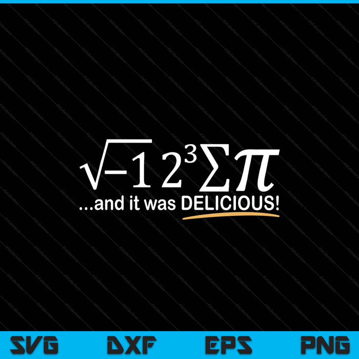 Ate Some Pi - Pi Day & Math Lover Gift SVG PNG Digital Cutting Files