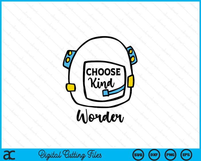 Auggie Choose Kind Space Helmet SVG PNG Digital Printable Files