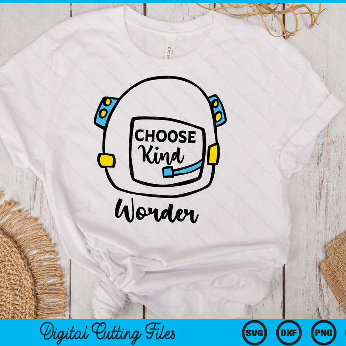 Auggie Choose Kind Space Helmet SVG PNG Digital Printable Files