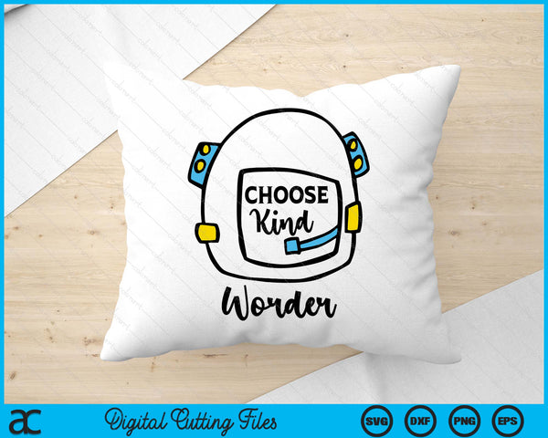 Auggie Choose Kind Space Helmet SVG PNG Digital Printable Files