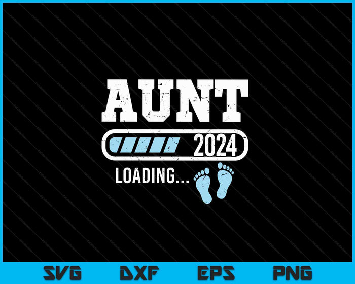 Aunt 2024 Loading for Pregnancy Announcement SVG PNG Digital Cutting Files