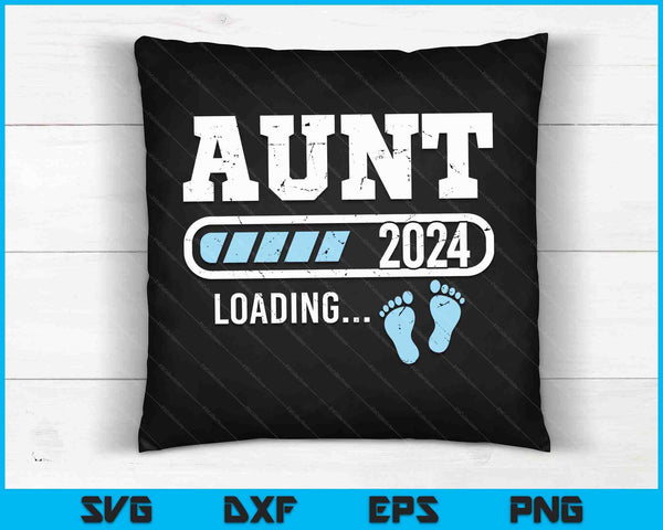 Aunt 2024 Loading for Pregnancy Announcement SVG PNG Digital Cutting Files