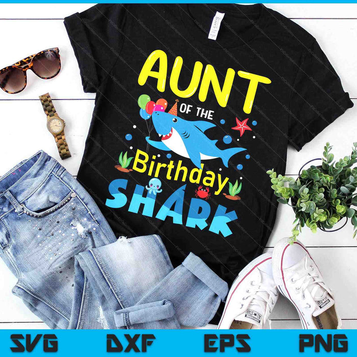 Aunt Birthday Kids Shark Party Matching Family SVG PNG Digital Printable Files