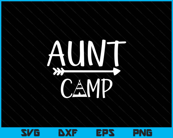 Aunt camp SVG cut file