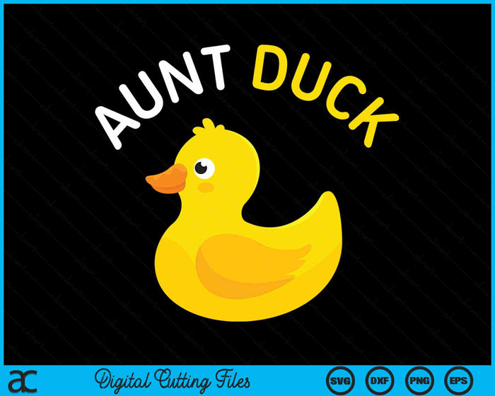 Aunt Duck Rubber Duck Aunt SVG PNG Digital Cutting File