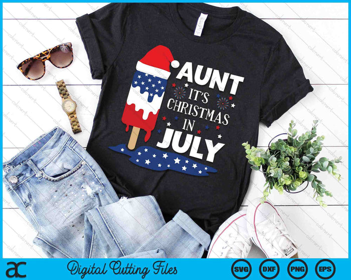 Aunt It's Christmas In July Ice Pops 4th of July SVG PNG Digital Cutting Files