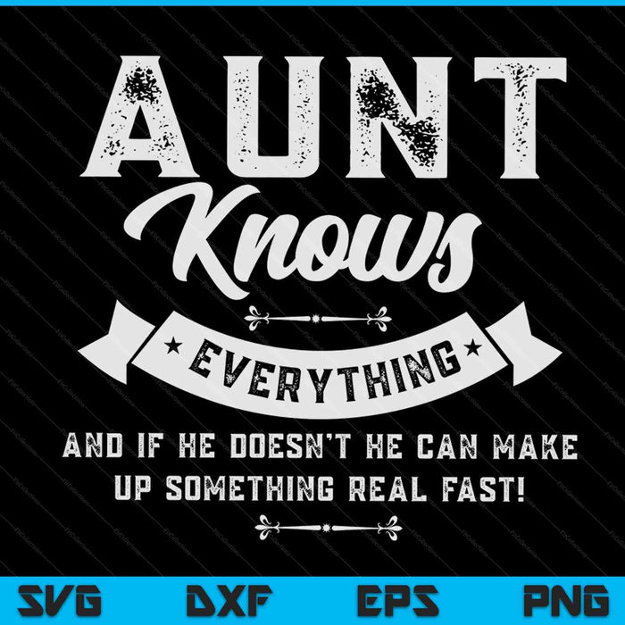 Aunt knows everything 60th SVG cut file