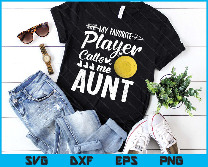 Aunt Lacrosse Ball My Favorite Player Calls Me Aunt SVG PNG Digital Printable Files