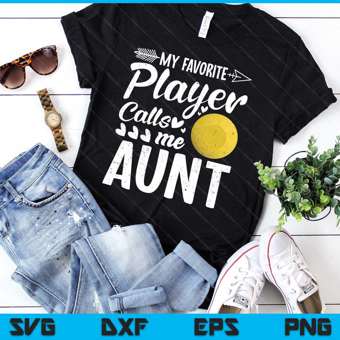 Aunt Lacrosse Ball My Favorite Player Calls Me Aunt SVG PNG Digital Printable Files