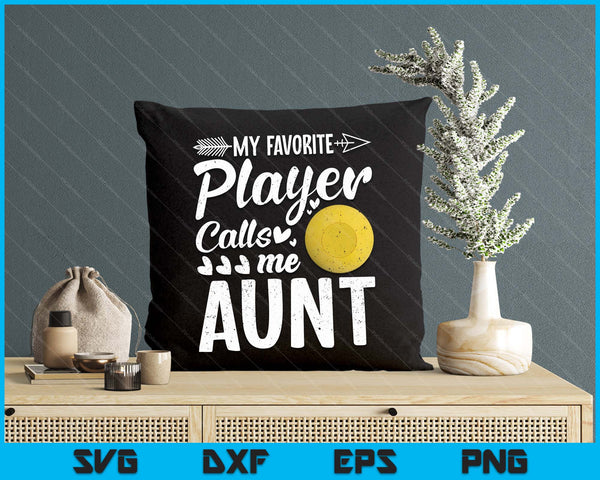 Aunt Lacrosse Ball My Favorite Player Calls Me Aunt SVG PNG Digital Printable Files