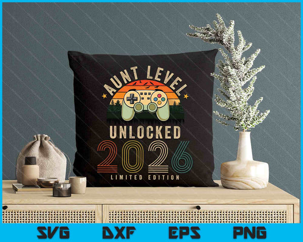 Aunt Level Unlocked 2026 Aunt Est 2026 Prompted To Aunt SVG PNG Digital Printable Files