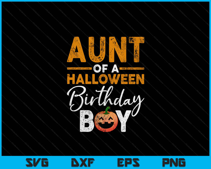 Aunt Of A Halloween Birthday Boy DIY Halloween Costume SVG PNG Digital Cutting Files