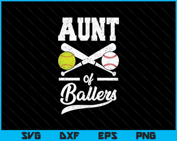 Aunt of ballers baseball and softball player for aunt SVG PNG cut file for Cricut
