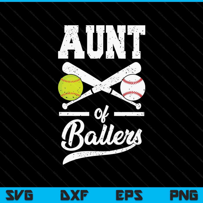 Aunt of ballers baseball and softball player for aunt SVG cut file