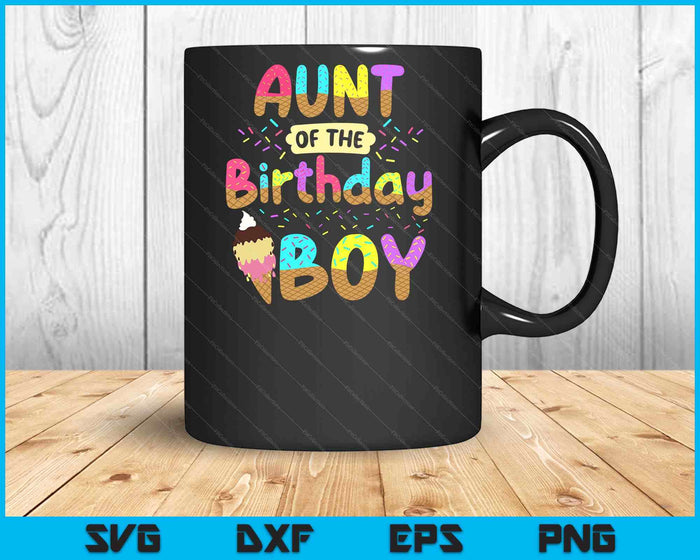 Aunt Of Birthday Day Boy Girl Ice Cream Party Famil SVG PNG Cutting Printable Files