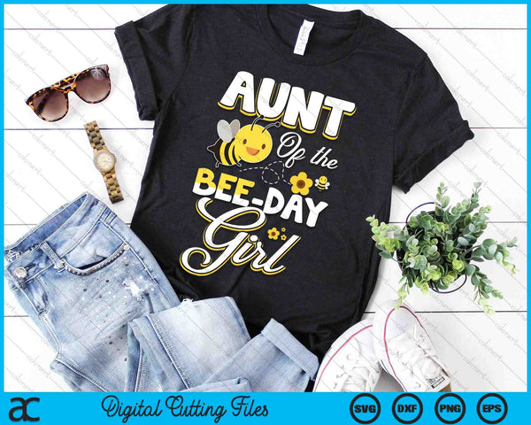 Aunt Of The Bee Day Girl Bee Birthday Party Theme SVG PNG Digital Cutting File