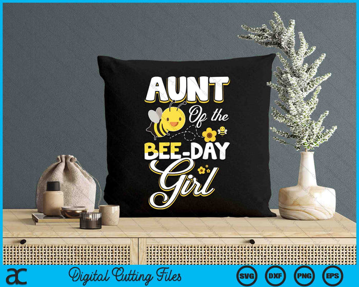 Aunt Of The Bee Day Girl Bee Birthday Party Theme SVG PNG Digital Cutting File