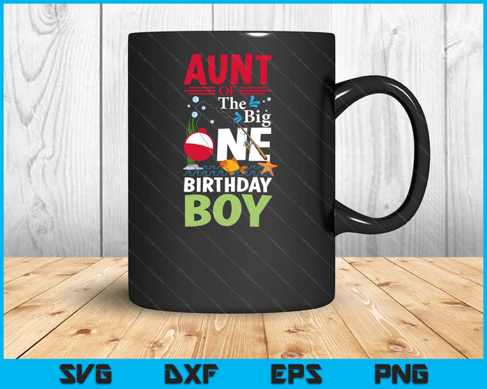 Aunt Of The Big One Birthday Boy Fishing 1st First Birthday SVG PNG Digital Printable Files