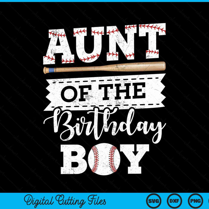 Aunt of the birthday boy baseball baller SVG cut file