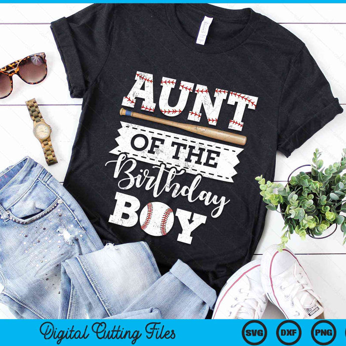 Aunt Of The Birthday Boy Baseball Baller SVG PNG Digital Cutting File