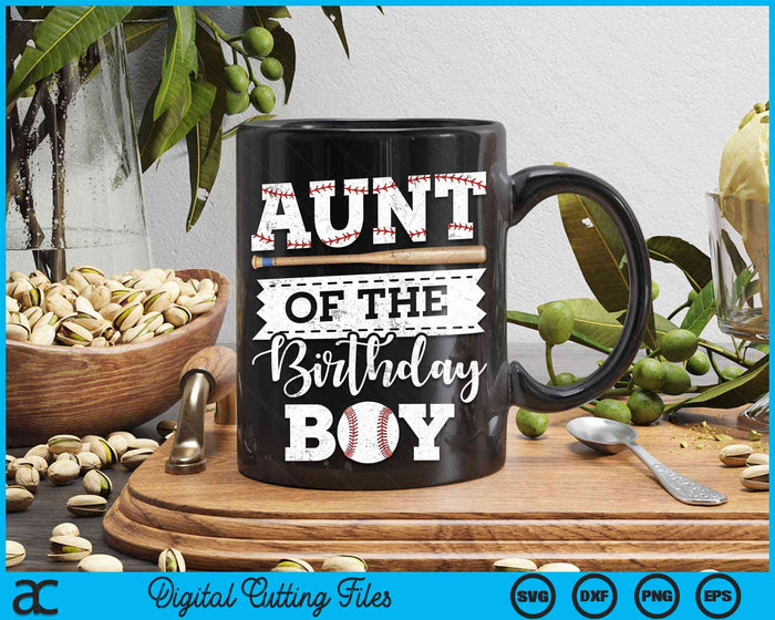 Aunt Of The Birthday Boy Baseball Baller SVG PNG Digital Cutting File