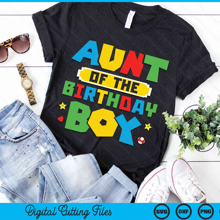 Aunt Of The Birthday Boy Game Gaming Family SVG PNG Digital Cutting Files