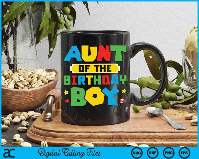 Aunt Of The Birthday Boy Game Gaming Family SVG PNG Digital Cutting Files