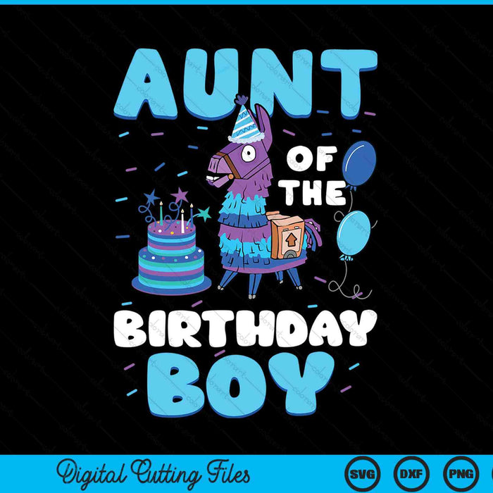 Aunt Of The Birthday Boy Llama Family Party SVG PNG Digital Cutting File