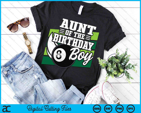 Aunt Of The Birthday Boy Pool Ball Lover Birthday SVG PNG Digital Cutting Files
