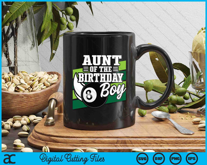 Aunt Of The Birthday Boy Pool Ball Lover Birthday SVG PNG Digital Cutting Files