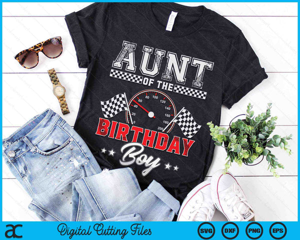 Aunt Of The Birthday Boy Race Car Racing Car Driver SVG PNG Digital Printable Files